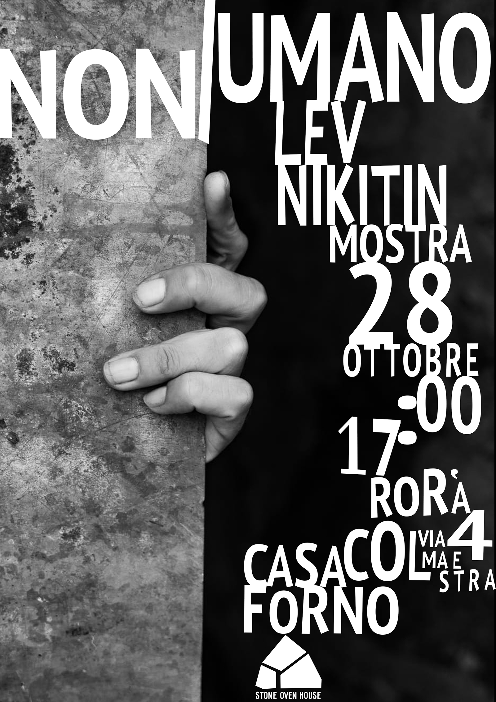 Umano/Non Umano. Lev Nikitin. Solo Show. Artist in residency. Stone Oven House. 